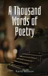 A Thousand Words of Poetry cover