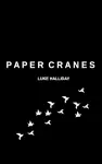 Paper Cranes and The Things We Lost Along The Way cover