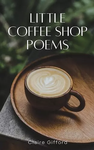 Little Coffee Shop Poems cover