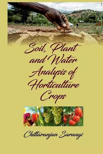 Soil, Plant and Water Analysis of Horticulture Crops cover