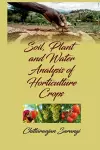 Soil, Plant and Water Analysis of Horticulture Crops cover