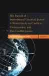 The Pursuit of International Criminal Justice cover