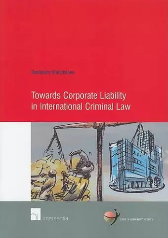 Towards Corporate Liability in International Criminal Law cover