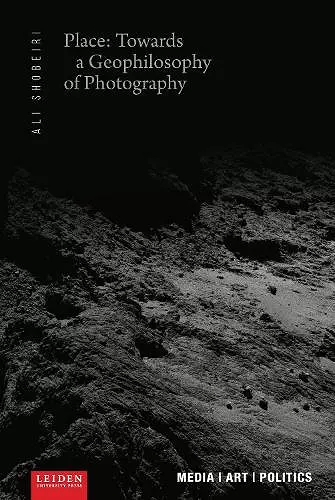 Place: Towards a Geophilosophy of Photography cover