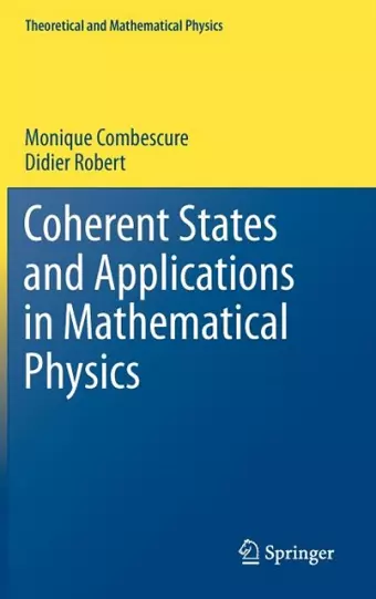Coherent States and Applications in Mathematical Physics cover