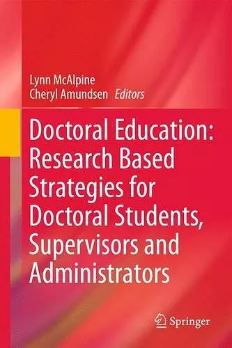 Doctoral Education: Research-Based Strategies for Doctoral Students, Supervisors and Administrators cover