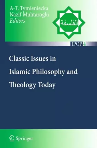 Classic Issues in Islamic Philosophy and Theology Today cover