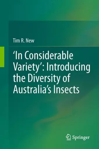 ‘In Considerable Variety’: Introducing the Diversity of Australia’s Insects cover