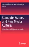 Computer Games and New Media Cultures cover