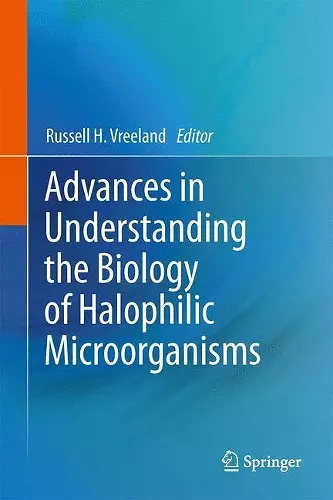 Advances in Understanding the Biology of Halophilic Microorganisms cover