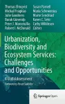 Urbanization, Biodiversity and Ecosystem Services: Challenges and Opportunities cover