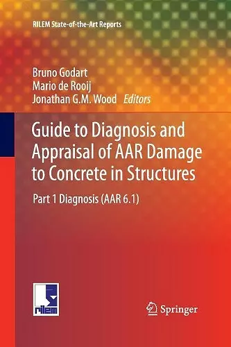 Guide to Diagnosis and Appraisal of AAR Damage to Concrete in Structures cover