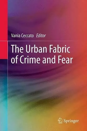 The Urban Fabric of Crime and Fear cover