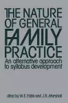 The Nature of General Family Practice cover