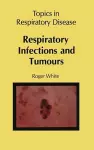 Respiratory Infections and Tumours cover