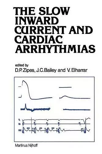 The Slow Inward Current and Cardiac Arrhythmias cover