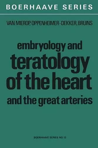 Embryology and Teratology of the Heart and the Great Arteries cover