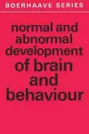 Normal and Abnormal Development of Brain and Behaviour cover
