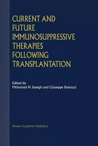 Current and Future Immunosuppressive Therapies Following Transplantation cover