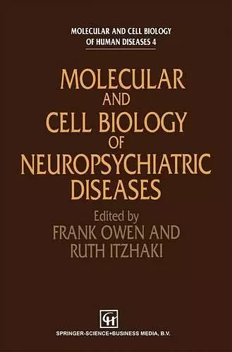 Molecular and Cell Biology of Neuropsychiatric Diseases cover