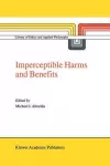 Imperceptible Harms and Benefits cover