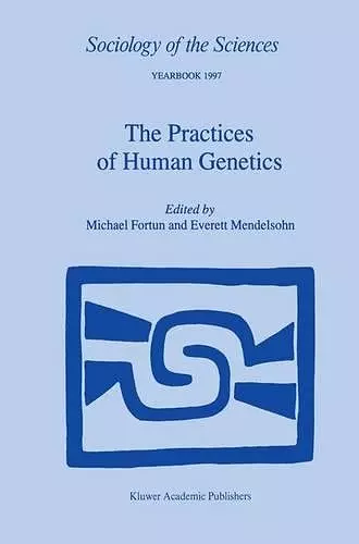 The Practices of Human Genetics cover