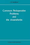 Common Perioperative Problems and the Anaesthetist cover