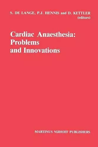 Cardiac Anaesthesia: Problems and Innovations cover