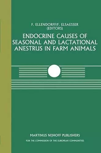 Endocrine Causes of Seasonal and Lactational Anestrus in Farm Animals cover