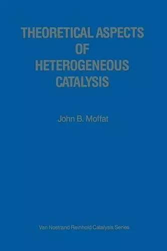 Theoretical Aspects of Heterogeneous Catalysis cover