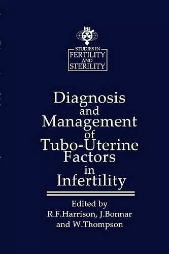 Diagnosis and Management of Tubo-Uterine Factors in Infertility cover