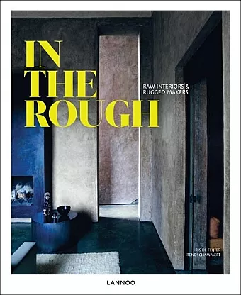 In the Rough: Raw Materials and Rugged Makers cover