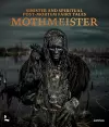 Mothmeister: Sinister and Spiritual Post-Mortem Fairy Tales cover