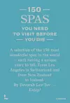 150 Spas You Need to Visit Before You Die cover