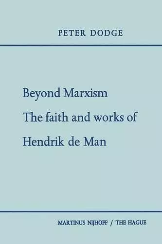 Beyond Marxism: The Faith and Works of Hendrik de Man cover