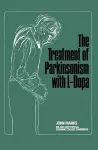 The Treatment of Parkinsonism with L-Dopa cover