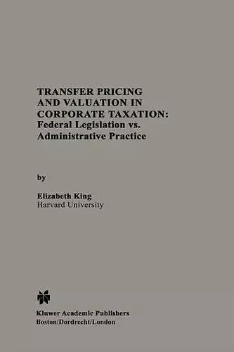 Transfer Pricing and Valuation in Corporate Taxation cover