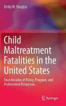 Child Maltreatment Fatalities in the United States cover