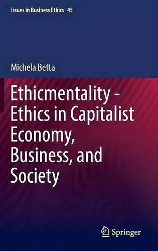 Ethicmentality - Ethics in Capitalist Economy, Business, and Society cover