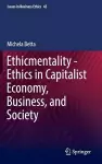Ethicmentality - Ethics in Capitalist Economy, Business, and Society cover