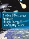 The Multi-Messenger Approach to High-Energy Gamma-Ray Sources cover