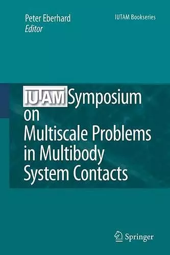 IUTAM Symposium on Multiscale Problems in Multibody System Contacts cover