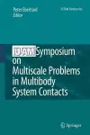 IUTAM Symposium on Multiscale Problems in Multibody System Contacts cover