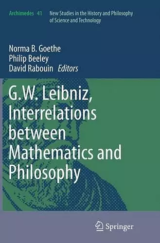 G.W. Leibniz, Interrelations between Mathematics and Philosophy cover