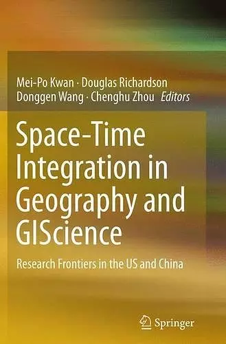Space-Time Integration in Geography and GIScience cover