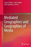 Mediated Geographies and Geographies of Media cover