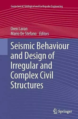 Seismic Behaviour and Design of Irregular and Complex Civil Structures cover