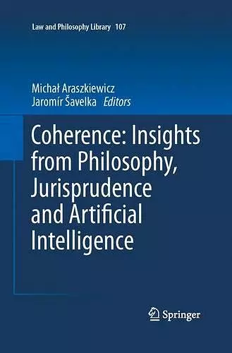 Coherence: Insights from Philosophy, Jurisprudence and Artificial Intelligence cover