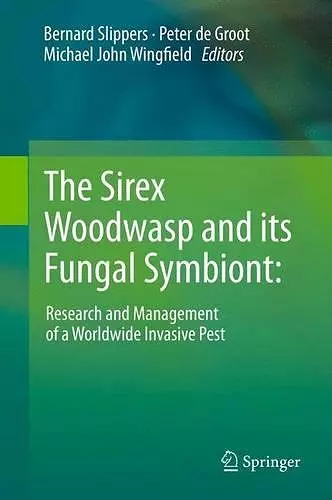 The Sirex Woodwasp and its Fungal Symbiont: cover