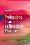 Professional Learning as Relational Practice cover